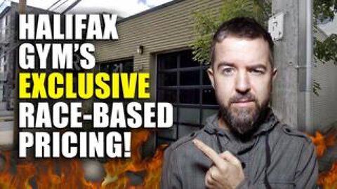 Halifax Gym’s Exclusive Race-Based Pricing Is Just About As Racist As It Gets!!