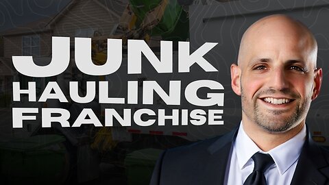 Franchise Deep Dive : Junk Hauling Franchise
