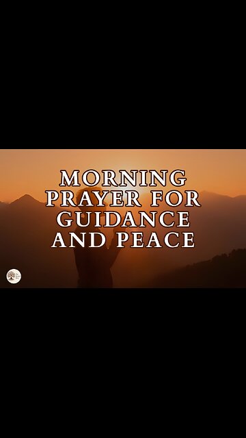 Morning Prayer for Guidance and Peace