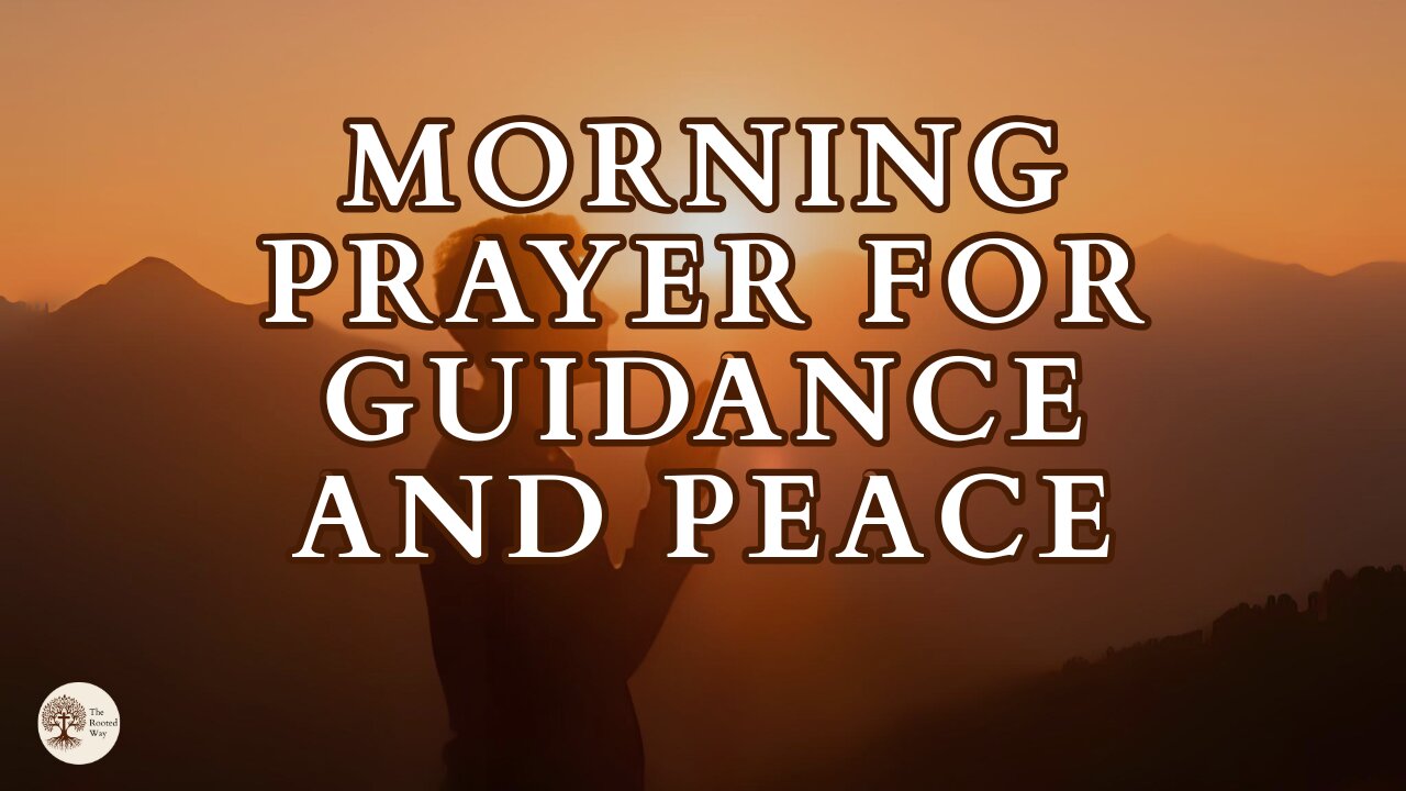 Morning Prayer for Guidance and Peace