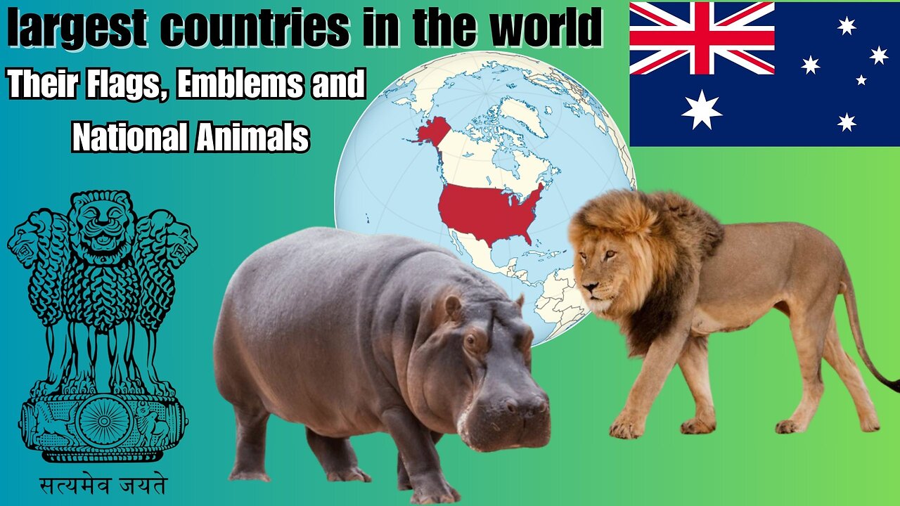 National Animals of largest Countries in the World + their Flags and Emblems!