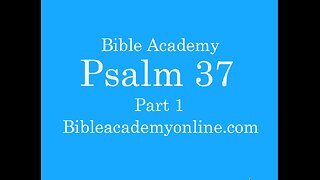 Psalm 37 Part 1