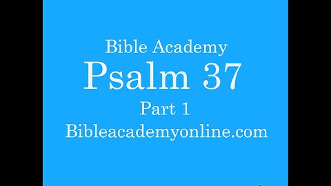 Psalm 37 Part 1