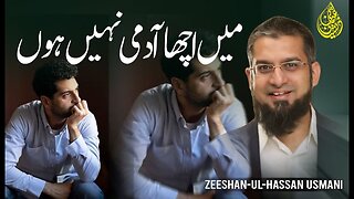 I'm Not Pious | میں اچھا آدمی نہیں ہوں | मैं एक अच्छा इंसान नहीं हूँ | Zeeshan Usmani