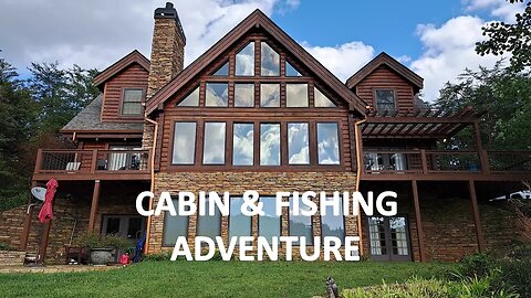 Cabin & Fishing Adventure