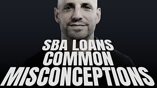 Common Misconceptions About SBA Loans: What You Need to Know!