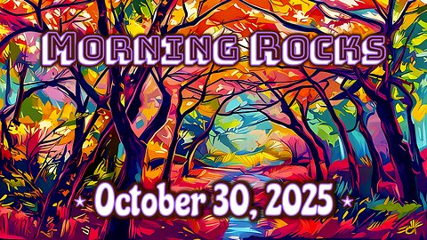 ☀️ Morning Rocks - 10.30.25
