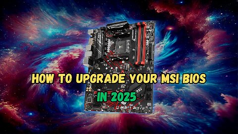 How to Upgrade MSI BIOS! - 2025 Guide