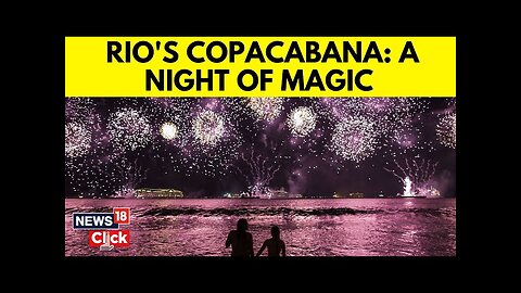 Around 2.5 Million People Gather At Copacabana Beach For Rio's New Year 2025 Celebration | N18G