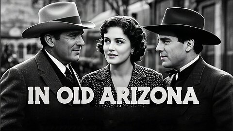 IN OLD ARIZONA (1929)Edmund Lowe, Warner Baxter & Dorothy Burgess | Western | B&W | Free Movie