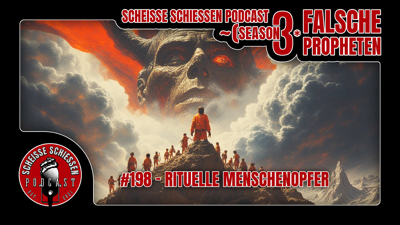 Scheisse Schiessen Podcast #198 - Rituelle Menschenopfer