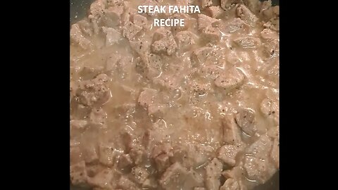 STEAK FAHITA RECIPE