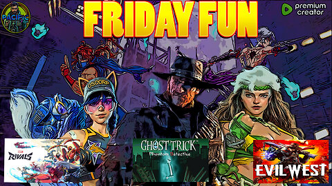 FRIDAY FUN: NINJA GAIDEN RAGEBOUND I GHOST TRICK PHANTOM DETECTIVE I EVIL WEST I MARVEL RIVALS