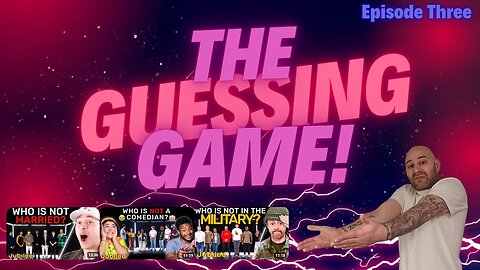 The Guessing Game - Episode 3 Who is not married? Who is not a comedian? Who is not in the military?