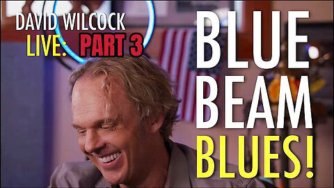 DAVID WILCOCK UPDATE 01.27.2025 : Blue Beam Blues!THE MOST awaited event ( PART 3 )