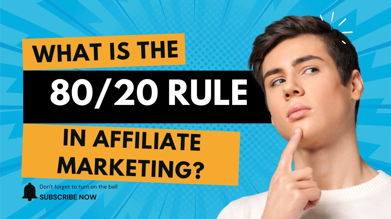 What is the 80/20 Rule in Affiliate Marketing?