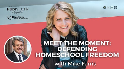 Meet the Moment: Defending Homeschool Freedom with Mike Farris