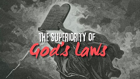 The Superiority of God's Laws - Pastor Bruce Mejia