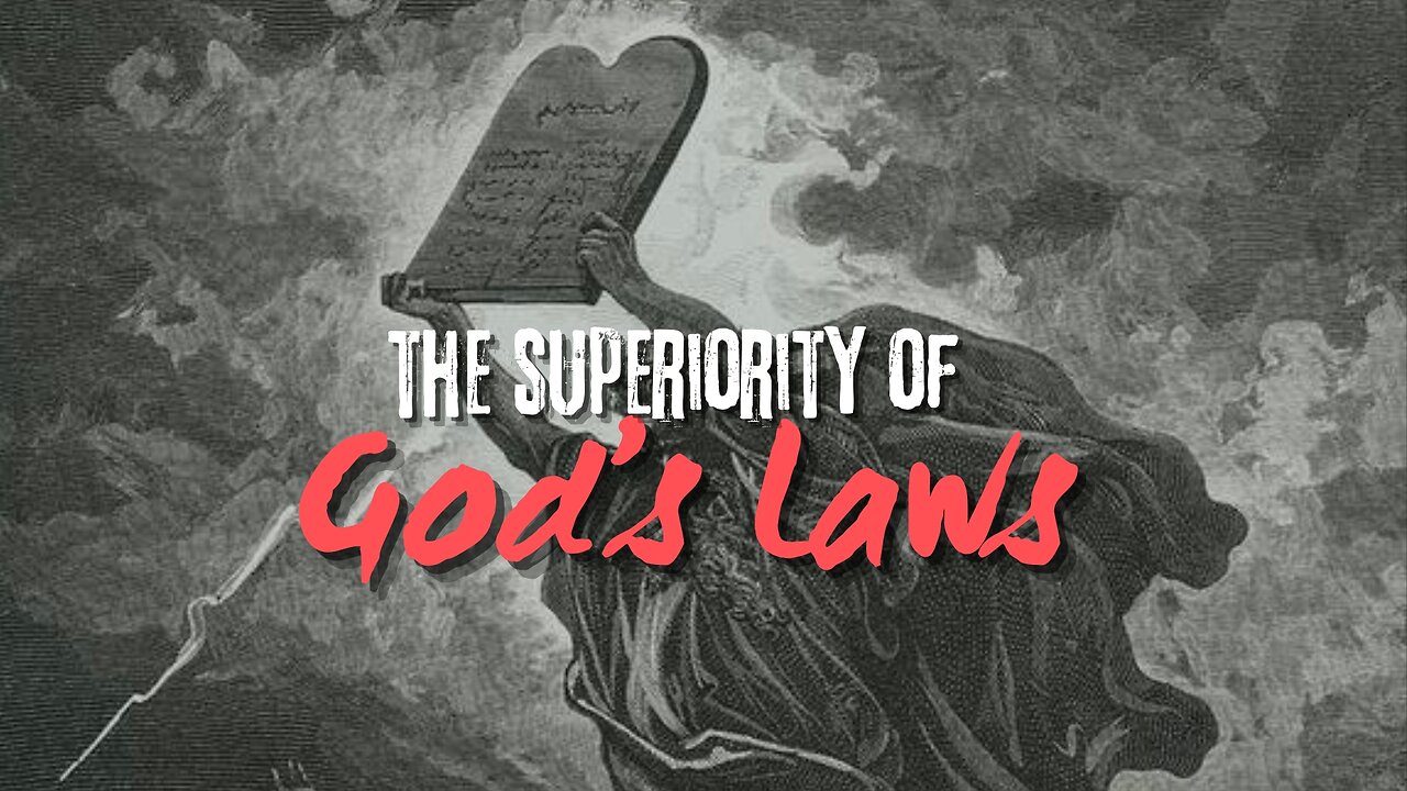 The Superiority of God's Laws - Pastor Bruce Mejia