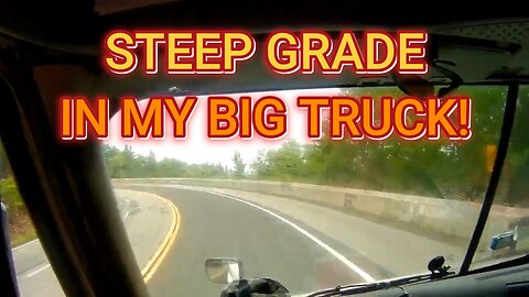 A RE-POST, 18 WHEELER GOING DOWN A STEEP GRADE!