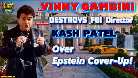 A MUST WATCH! Vinny Gambini DESTROYS FBI Director Kash Patel Over Epstein Cover Up!