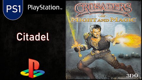 PS1 Games | CRUSADERS of Might and Magic | 2-Citadel