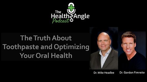 The Truth About Toothpaste and Optimizing Your Oral Health