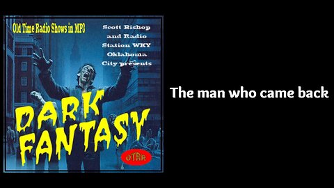The Man who Came Back - Dark Fantasy (11.14.1941) OTR