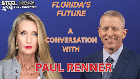 11-18-25 STEEL NEWS FLORIDA’S FUTURE. A CONVERSATION WITH PAUL RENNER