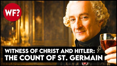 The Man Who Saw Christ Still Walks Among Us | Immortal Count of St Germain Revisited