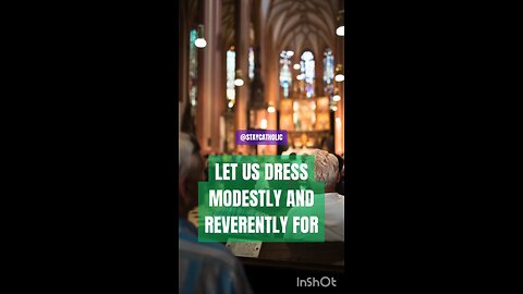 LET US DRESS MODESTLY & REVERENTLY FOR HOLY MASS #truth #jesus #christ #king #mary #joseph #ihs #chu