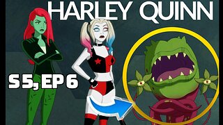 Harley Quinn Season 5, Episode 6, Breakdown, WARNING SPOILERS