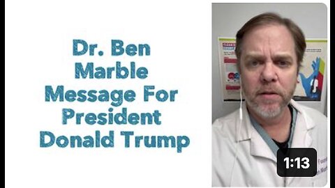 Dr. Ben Marble Message For President Donald Trump