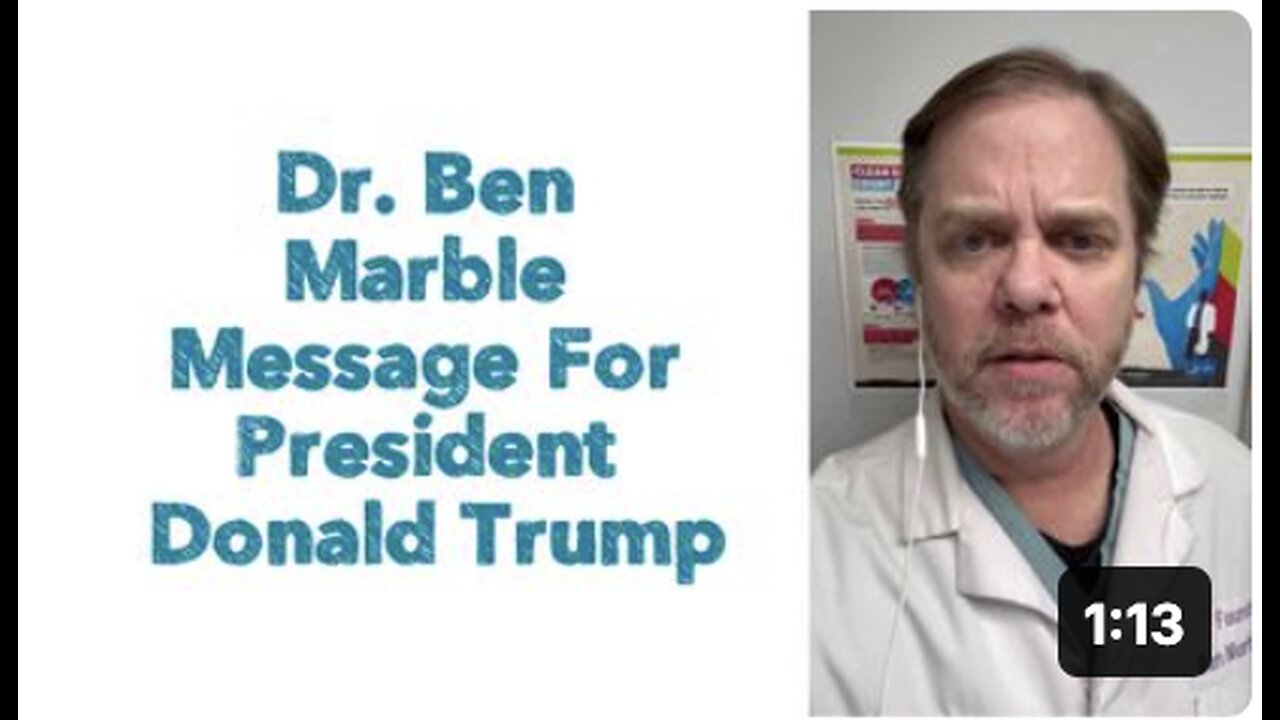 Dr. Ben Marble Message For President Donald Trump