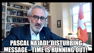 Pascal Najadi: DISTURBING Message - Time is Running Out!