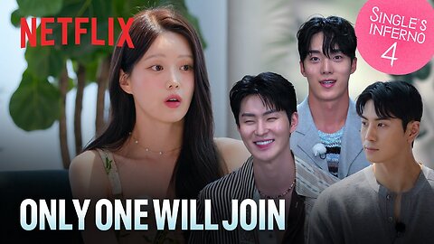 3 new men compete to join Single's Inferno | Single's Inferno Season 4 | Netflix [ENG SUB]