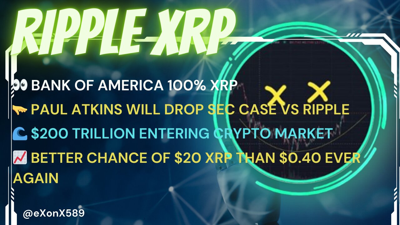 👀 BOA 100% XRP 🫳 PAUL ATKINS WILL DROP SEC CASE VS RIPPLE 🌊 $200 TRILLION ENTERING CRYPTO MARKET