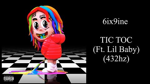 6ix9ine - TIC TOC (ft. Lil Baby) (432hz)