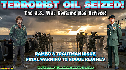 Terrorist Oil Seized! The U.S. War Doctrine Has Arrived, Rambo & Trautman Issue Final Warning