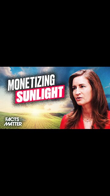 The Federal Plan to Monetize Sunlight, Bee Pollination, and Photosynthesis on Your Land | Trailer | Facts Matter