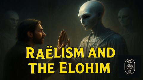 What is Raelism and Who Are the Elohim?