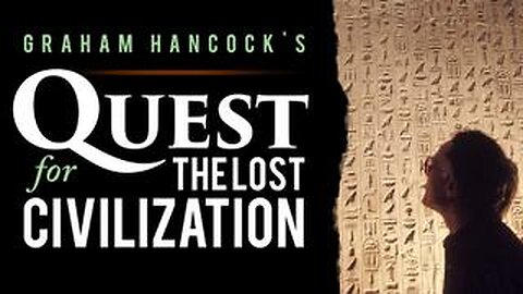 Graham Hancock | Quest For The Lost Civilization (1998)