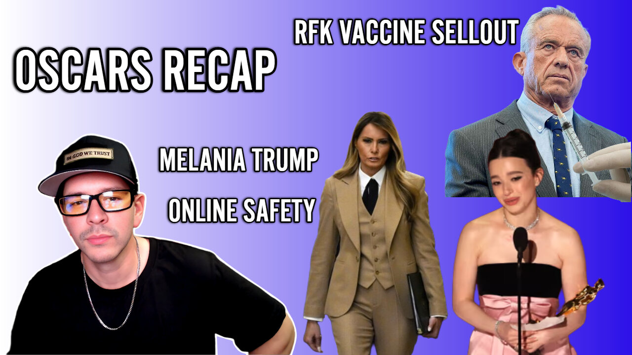 OSCARS RECAP, MELANIA TRUMP ADVOCATES FOR ONLINE SAFETY, CRITICISM OR ANTI-SEMITISM? RFK FREE SPEECH