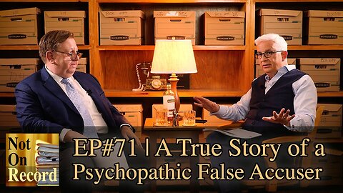 Not On Record REWIND | EP# EP#71 | True Story of a Psychopathic False Accuser