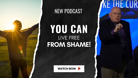You Can Live Free From Shame