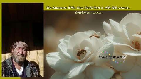 The Assurance of the New World Part 1 with Rick Jewers, October 20, 2025