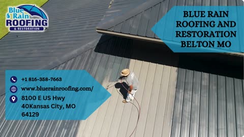 Blue Rain Roofing and Restoration Belton MO