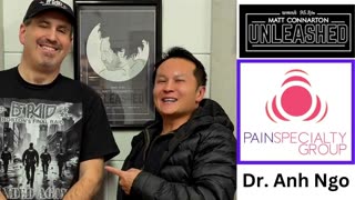 Matt Connarton Unleashed: Dr. Anh Ngo