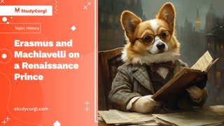 Erasmus and Machiavelli on a Renaissance Prince - Research Paper Example