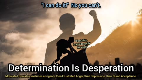 Determination Is Desperation